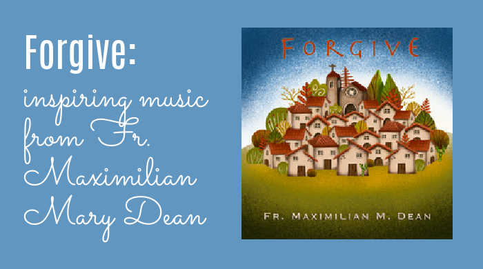 Forgive: inspiring music from Fr. Maximilian Mary Dean