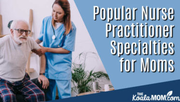 Popular Nurse Practitioner Specialties for Moms. Photo of nurse helping elderly man stand up via Depositphotos.