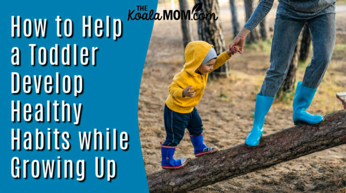 How to Help a Toddler Develop Healthy Habits while Growing Up. Photo of mom and toddler climbing a log by Oleksandr Pidvalnyi via Pexels.