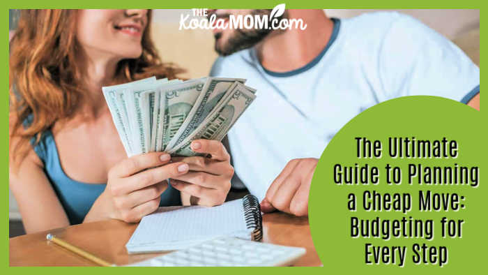 The Ultimate Guide to Planning a Cheap Move: Budgeting for Every Step. 
