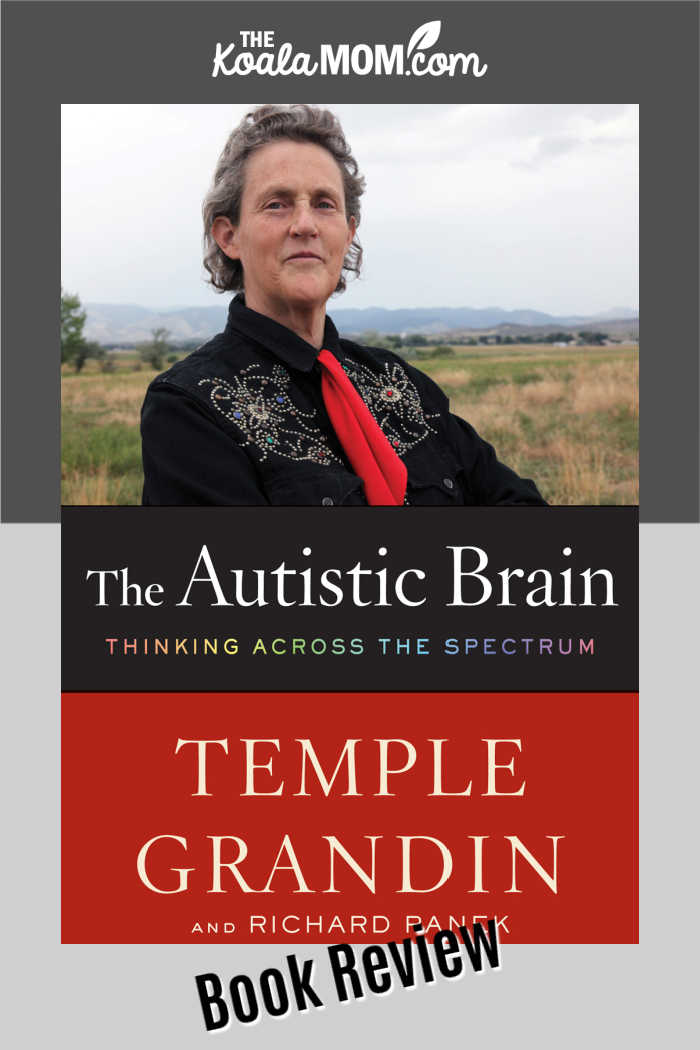 The Autistic Brain: Thinking Across the Spectrum by Temple Grandin (book review).