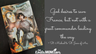 "God desires to save France, but not with a great commander leading the way. ~ St. Michael to St. Joan of Arc" (by Voyage Comics)