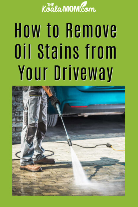 How To Remove Oil Stains From Your Driveway • The Koala Mom