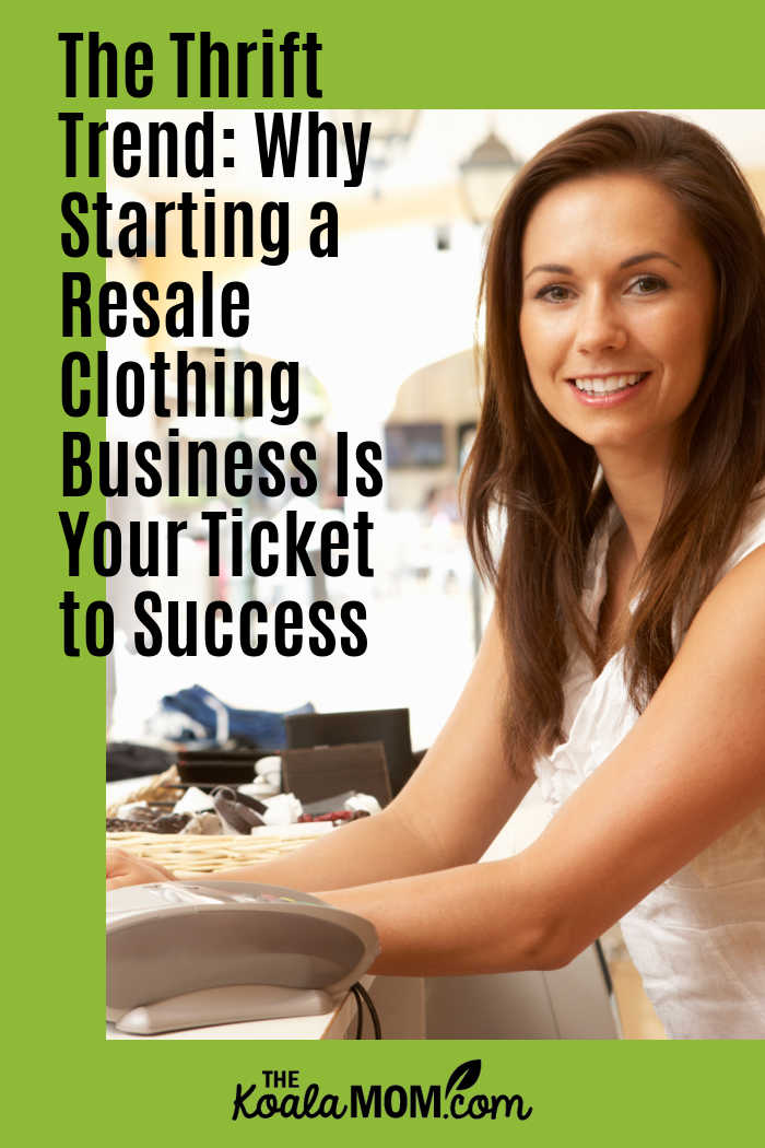 why-starting-a-resale-clothing-business-is-your-ticket-to-success