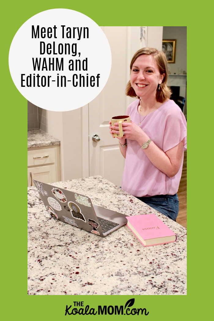 Meet Taryn DeLong, WAHM and Editor-in-Chief