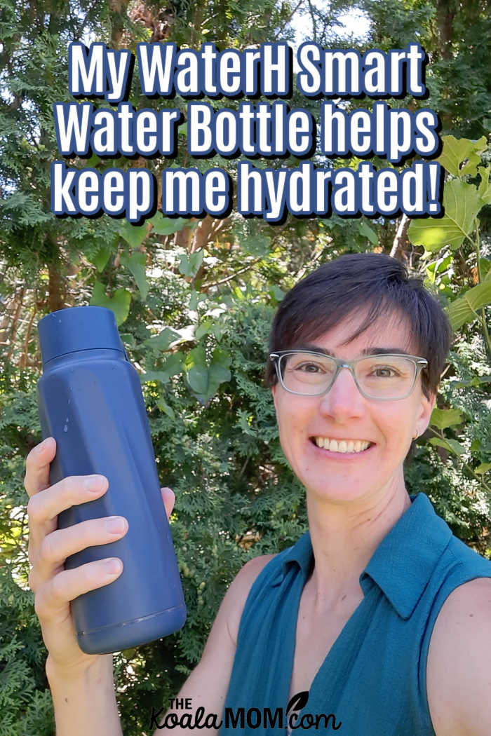 My WaterH Smart Water Bottle helps keep me hydrated! (Smiling Bonnie Way holds her WaterH bottle up.)
