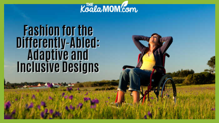 Fashion for the Differently-Abled: Adaptive and Inclusive Designs. Photo of young woman in a wheelchair in a field of flowers via Depositphotos.