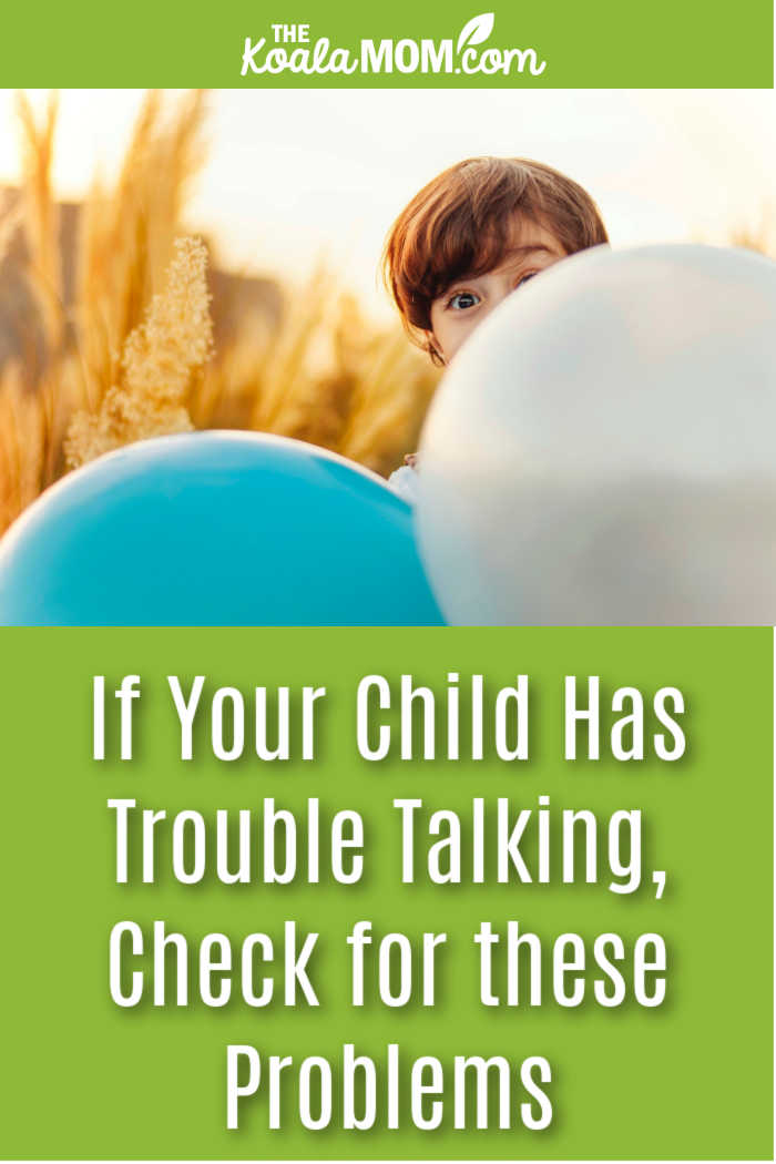 If Your Child Has Trouble Talking, Check for these Problems. Photo of child behind two balloons by Ramin Talebi on Unsplash.