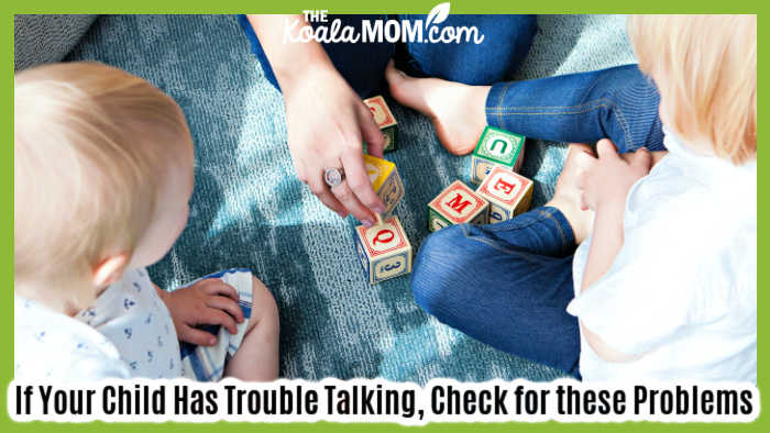 If Your Child Has Trouble Talking, Check for these Problems. Photo of kids playing with blocks by Marisa Howenstine on Unsplash.