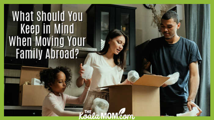 What Should You Keep in Mind When Moving Your Family Abroad? Phot of family packing a box in the kitchen together by cottonbro studio via Pexels.