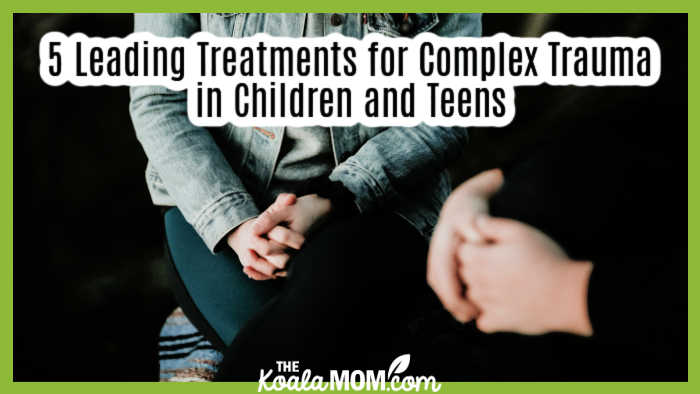 5 Leading Treatments for Complex Trauma in Children and Teens. Photo of two women sitting facing each other with folded hands by Priscilla Du Preez 🇨🇦 on Unsplash.