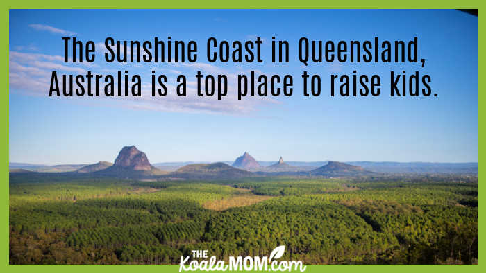 The Sunshine Coast in Queensland, Australia is a top place to raise kids. Photo of a scenic valley in Queensland by Leon Andov on Unsplash