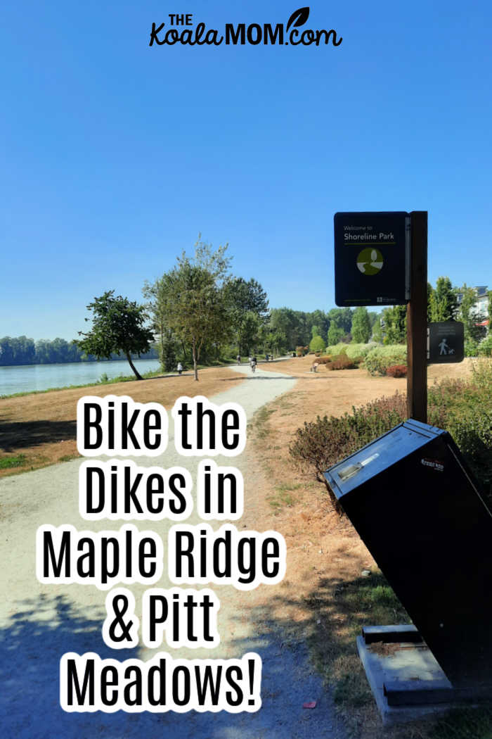 Bike the Dikes in Maple Ridge & Pitt Meadows! (Photo of Shoreline Park trail.)