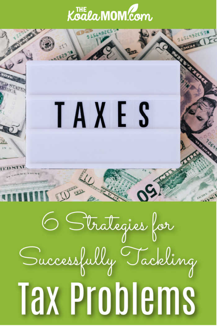 6 Strategies for Successfully Tackling Tax Problems. Photo of quote box saying TAXES on top of stack of bills by Karolina Grabowska.