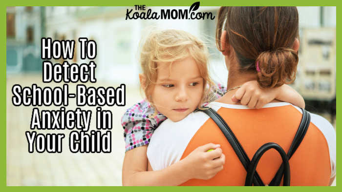 How To Detect School-Based Anxiety in Your Child. Photo of mom holding her anxious daughter via Depositphotos.