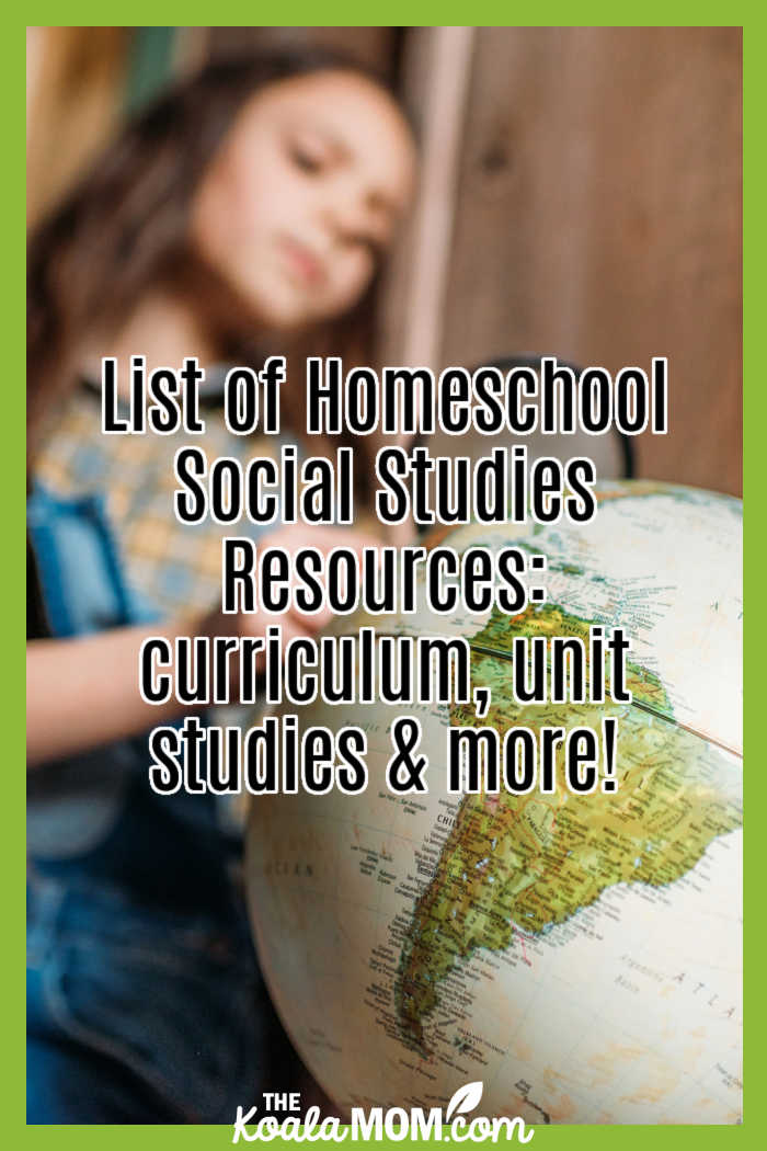 List of Homeschool Social Studies Resources: curriculum, unit studies & more! Photo of girl looking at globe via Depositphotos.