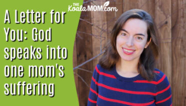 A Letter for You: God speaks into one mom's suffering.