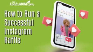 How to Run a Successful Instagram Raffle • The Koala Mom