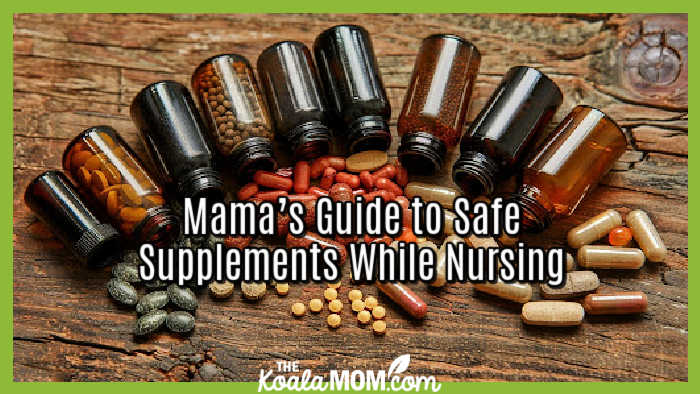 Mama’s Guide to Safe Supplements While Nursing. Photo credit: StockCake