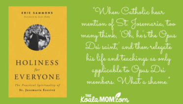 "When Catholic hear mention of St. Josemaria, too many think, 'Oh, he's the Opus Dei saint,' and then relegate his life and teachings as only applicable to Opus Dei members. What a shame." Eric Sammons, author of Holiness for Everyone