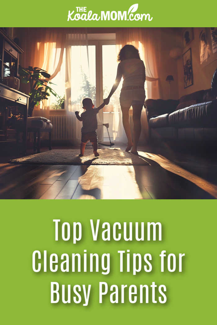 Top Vacuum Cleaning Tips for Busy Parents. Stock photo of mom holding toddler's hand in a living room, silhouetted against a window.