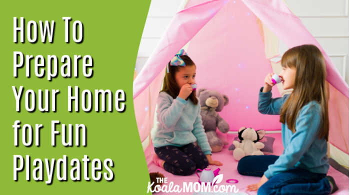 How To Prepare Your Home for Playdates. Stock photo of two girls drinking tea together in a pink play tent.