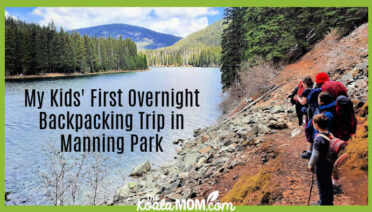 My Kids' First Overnight Backpacking Trip in Manning Park. Photo of kids wearing packs looking at Lightning Lake by Bonnie Way.