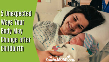 5 Unexpected Ways Your Body May Change after Childbirth. Photo of happy Mom smiling at her newborn baby in a hospital bed by Gabriel Tovar on Unsplash.