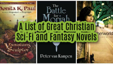 A List of Great Christian Sci-Fi Novels and Christian Fantasy Novels.