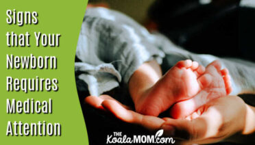 Signs that Your Newborn Requires Medical Attention. Photo of parent holding newborn baby feet by Omar Lopez on Unsplash.