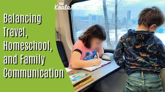 Balancing Travel, Homeschooling, and Family Communication. Photo of two children doing workbooks on a train by Bonnie Way.