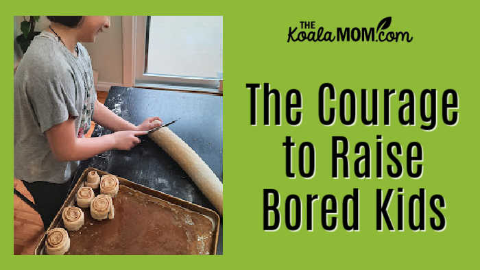 The Courage to Raise Bored Kids. Photo of girl slicing homemade cinnamon buns and placing them on a pan by Bonnie Way.