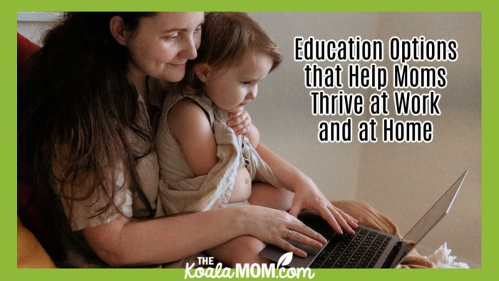 Education Options that Help Moms Thrive at Work and at Home. Photo of mom doing online course with toddler on her lap by Tatiana Syrikova via Pexels.