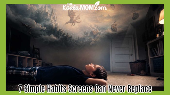 7 Simple Habits Screens Can Never Replace. Stock photo of boy laying on his back on his room with imaginary dragons above his head.