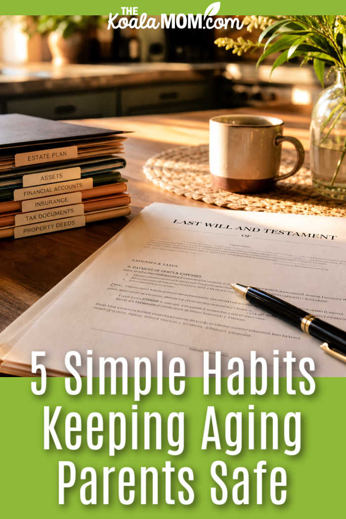 5 Simple Habits Keeping Aging Parents Safe. Stock photo of file folders and paper reading "last will and testament" on a desk with sun shining on it.