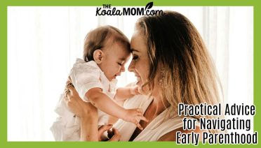 Practical Advice for Navigating Early Parenthood. Photo of Mom holding a baby close by Jonathan Borba via Unsplash.