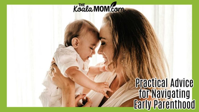Practical Advice for Navigating Early Parenthood. Photo of Mom holding a baby close by Jonathan Borba via Unsplash.