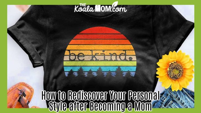 How to Rediscover Your Personal Style after Becoming a Mom. Photo of a black T-shirt with the words "be kind" printed over a rainbow by Free Spirited Clothing.