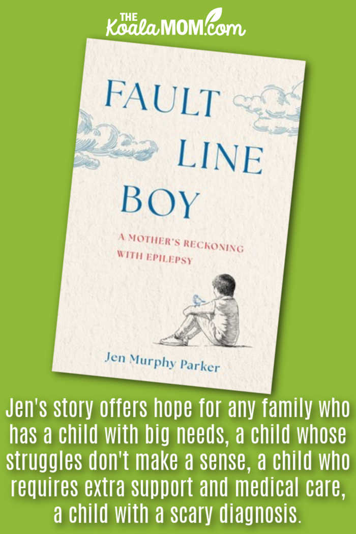 "Jen's story offers hope for any family who has a child with big needs, a child whose struggles don't make a sense, a child who requires extra support and medical care, a child with a scary diagnosis." Book review of Fault Line Boy by Jen Murphy Parker. Cover photo via Simon & Schuster website.