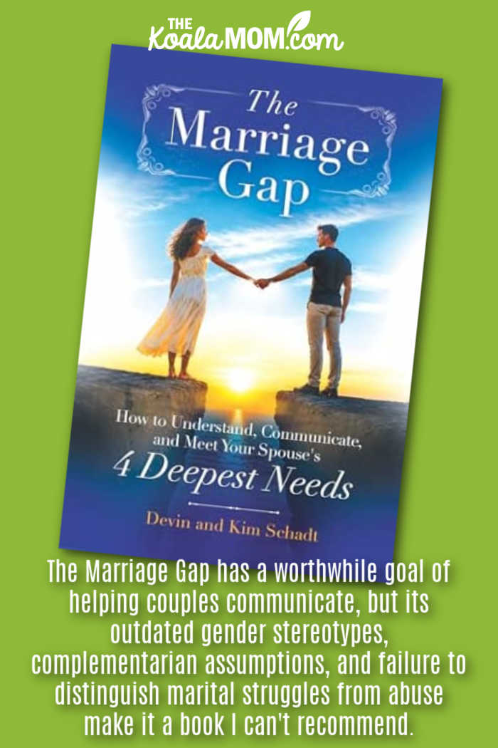 "The Marriage Gap has a worthwhile goal of helping couples communicate, but its outdated gender stereotypes, complementarian assumptions, and failure to distinguish marital struggles from abuse make it a book I can't recommend." Book review of The Marriage Gap by Devin and Kim Schadt. Cover photo via Amazon.