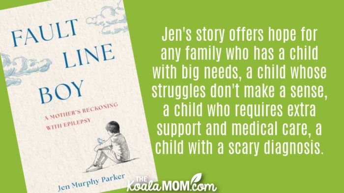 "Jen's story offers hope for any family who has a child with big needs, a child whose struggles don't make a sense, a child who requires extra support and medical care, a child with a scary diagnosis." Book review of Fault Line Boy by Jen Murphy Parker. Cover photo via Simon & Schuster website.