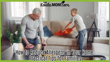 How to Reduce Allergens in Your Home: Practical Tips for Families. Photo of dad dusting coffee table while boy fluffs couch pillows by Gustavo Fring via Pexels.