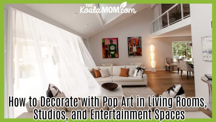 How to Decorate with Pop Art in Living Rooms, Studios, and Entertainment Spaces. A spacious, airy living room with modern interior design and vibrant art pieces. Photo by Claire Rendall via Pexels.